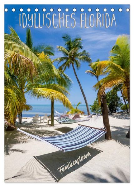 Idyllisches Florida / Familienplaner (Tischkalender 2026 DIN A5 hoch) CALVENDO Monatskalender