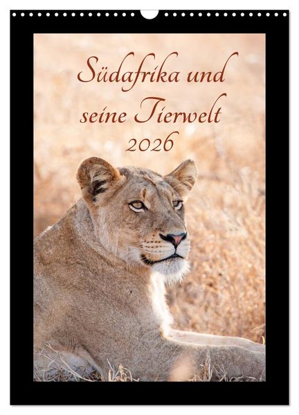 Südafrika und seine Tierwelt (Wandkalender 2026 DIN A3 hoch) CALVENDO Monatskalender