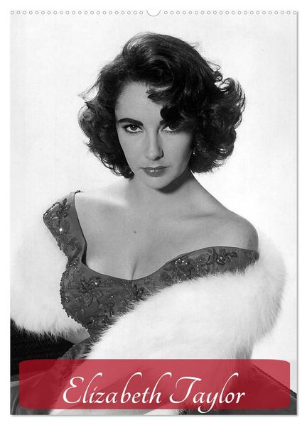 Elizabeth Taylor (Wandkalender 2026 DIN A2 hoch) CALVENDO Monatskalender