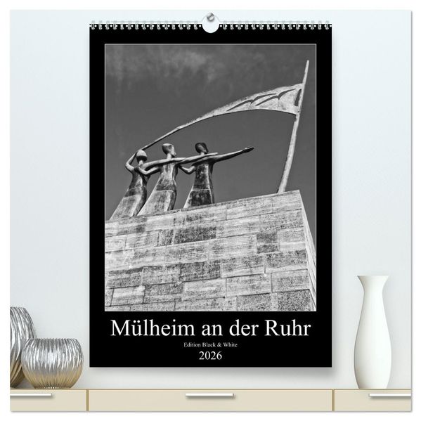 Mülheim an der Ruhr Edition Black & White 2026 (hochwertiger Premium Wandkalender 2026 DIN A2 hoch) Kunstdruck in Hochglanz