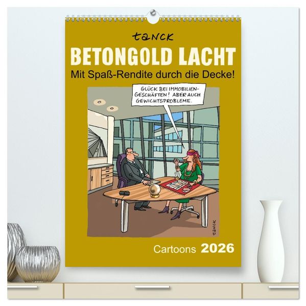 Betongold lacht - Cartoons (hochwertiger Premium Wandkalender 2026 DIN A2 hoch) Kunstdruck in Hochglanz