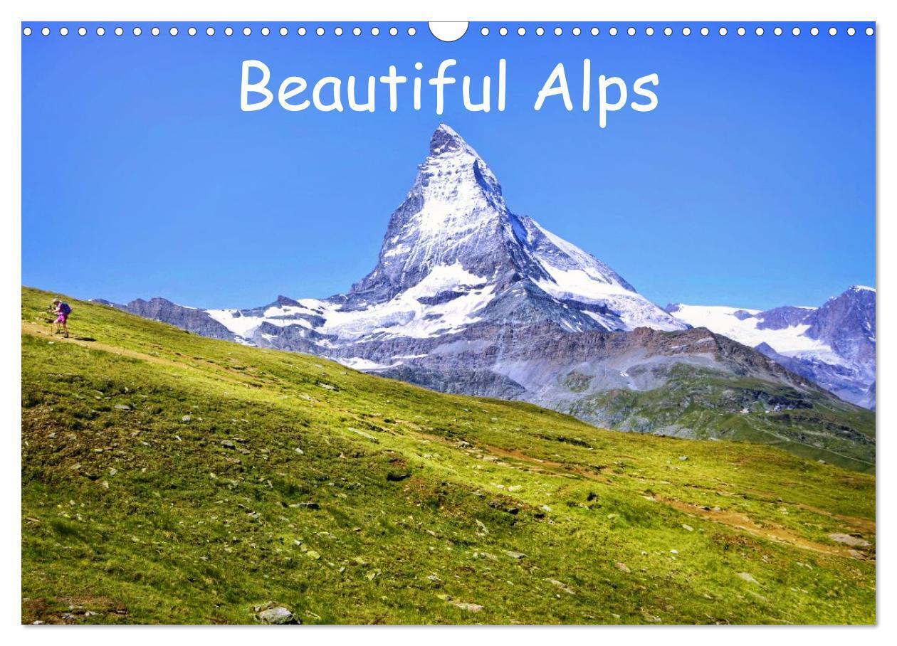 Beautiful Alps (Wall Calendar 2026 DIN A3 landscape) CALVENDO 12 Month Wall Calendar