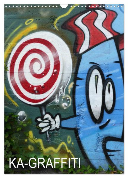KA- GRAFFITI (Wandkalender 2026 DIN A3 hoch) CALVENDO Monatskalender