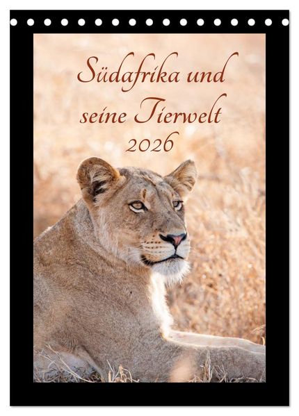 Südafrika und seine Tierwelt (Tischkalender 2026 DIN A5 hoch) CALVENDO Monatskalender
