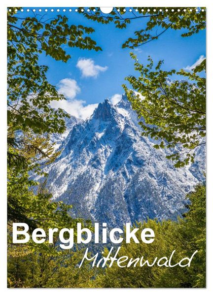 Bergblicke - Mittenwald (Wandkalender 2026 DIN A3 hoch) CALVENDO Monatskalender