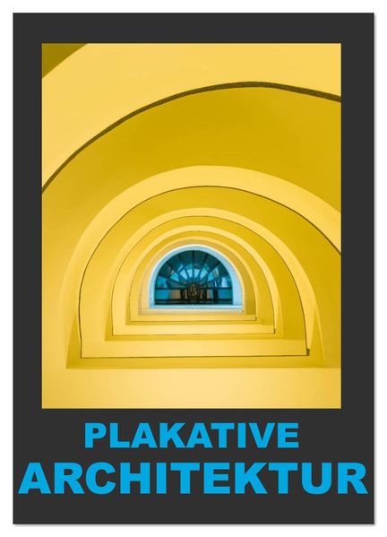 Plakative Architektur (Wandkalender 2026 DIN A2 hoch) CALVENDO Monatskalender