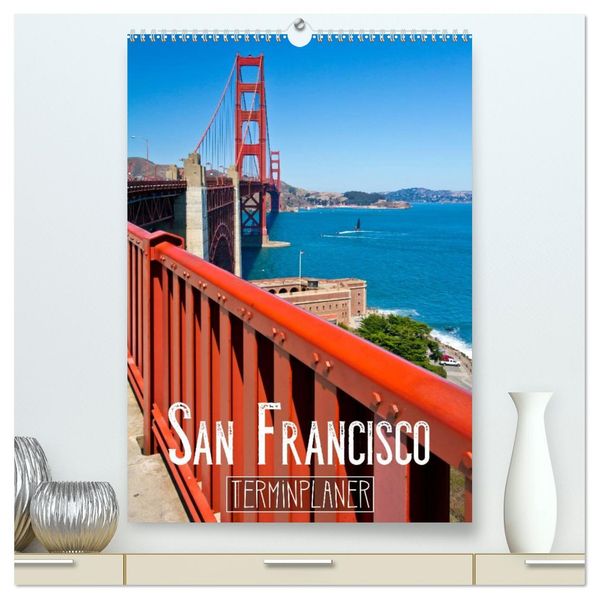 SAN FRANCISCO Terminplaner (hochwertiger Premium Wandkalender 2026 DIN A2 hoch) Kunstdruck in Hochglanz