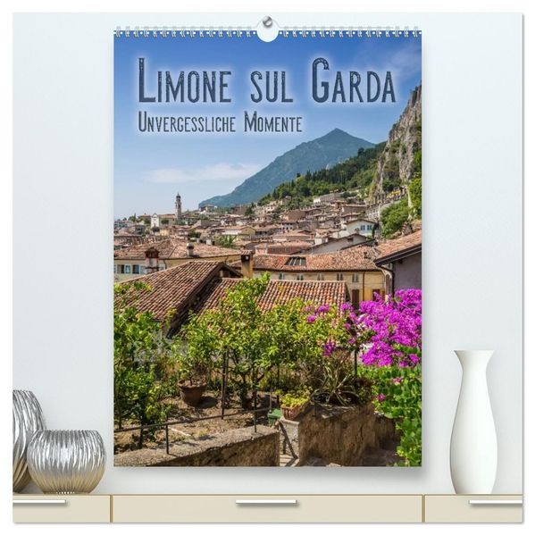 LIMONE SUL GARDA Unvergessliche Momente (hochwertiger Premium Wandkalender 2026 DIN A2 hoch) Kunstdruck in Hochglanz