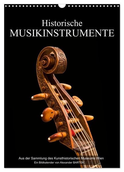 Historische Musikinstrumente (Wandkalender 2026 DIN A3 hoch) CALVENDO Monatskalender