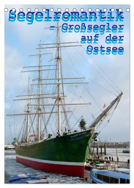 Segelromantik - Großsegler auf der Ostsee (Tischkalender 2026 DIN A5 hoch) CALVENDO Monatskalender