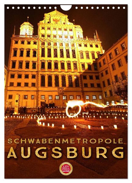 Schwabenmetropole Augsburg (Wandkalender 2026 DIN A4 hoch) CALVENDO Monatskalender
