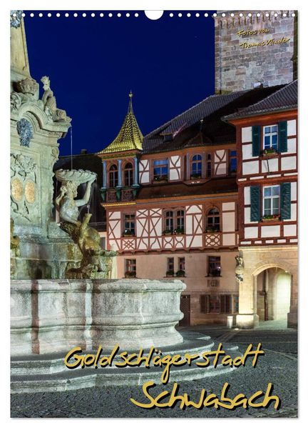 Goldschlägerstadt Schwabach (Wandkalender 2026 DIN A3 hoch) CALVENDO Monatskalender