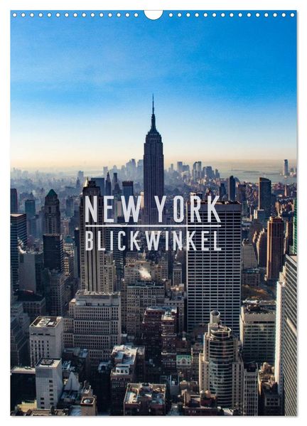 New York - Blickwinkel (Wandkalender 2026 DIN A3 hoch) CALVENDO Monatskalender