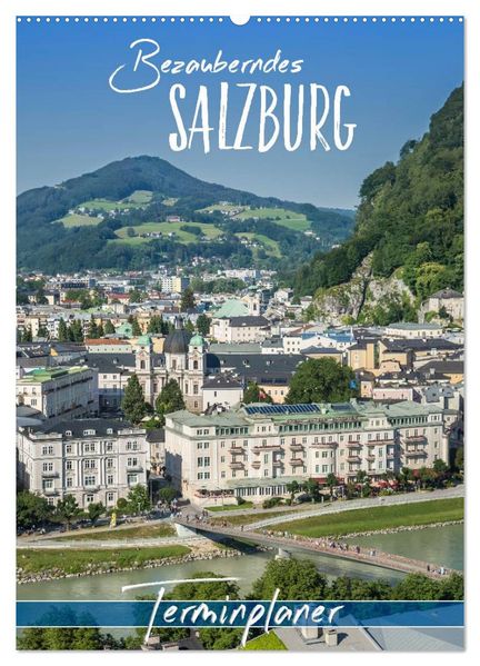 Bezauberndes SALZBURG / Terminplaner (Wandkalender 2026 DIN A2 hoch) CALVENDO Monatskalender