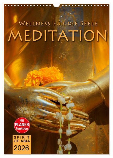 MEDITATION - Wellness für die Seele (Wandkalender 2026 DIN A3 hoch) CALVENDO Monatskalender