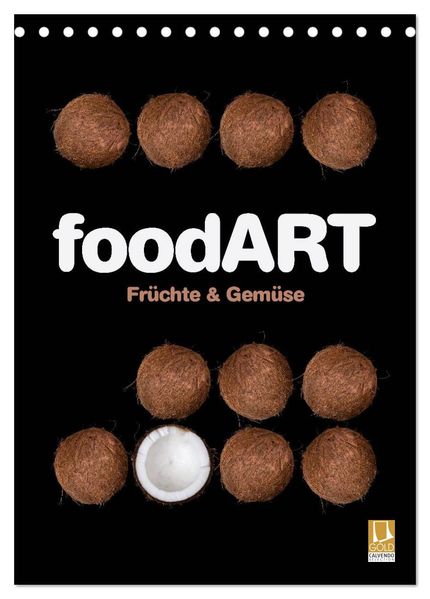 foodART - Früchte und Gemüse (Tischkalender 2026 DIN A5 hoch) CALVENDO Monatskalender