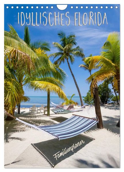 Idyllisches Florida / Familienplaner (Wandkalender 2026 DIN A4 hoch) CALVENDO Monatskalender