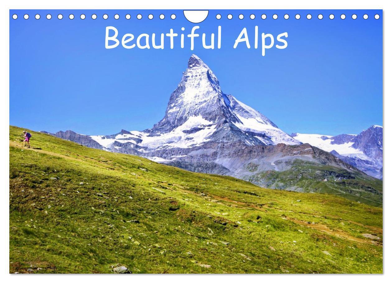 Beautiful Alps (Wall Calendar 2026 DIN A4 landscape) CALVENDO 12 Month Wall Calendar