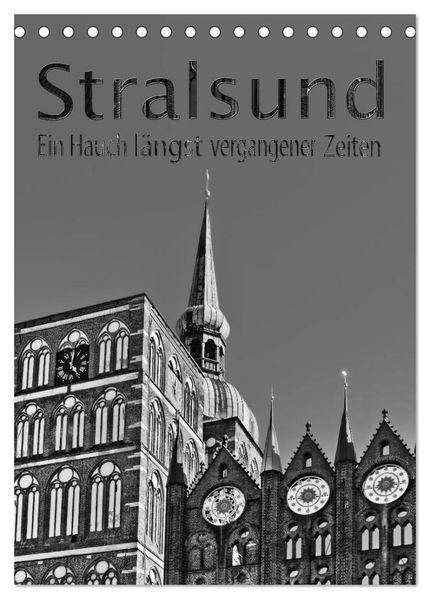 Stralsund. Ein Hauch längst vergangener Zeiten (Tischkalender 2026 DIN A5 hoch) CALVENDO Monatskalender