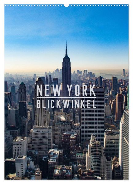 New York - Blickwinkel (Wandkalender 2026 DIN A2 hoch) CALVENDO Monatskalender