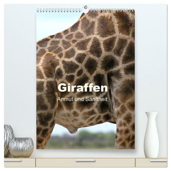 Giraffen - Anmut und Sanftheit (hochwertiger Premium Wandkalender 2026 DIN A2 hoch) Kunstdruck in Hochglanz