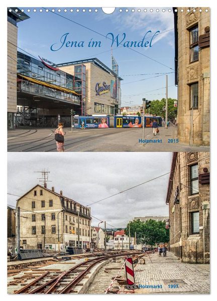Jena im Wandel (Wandkalender 2026 DIN A3 hoch) CALVENDO Monatskalender