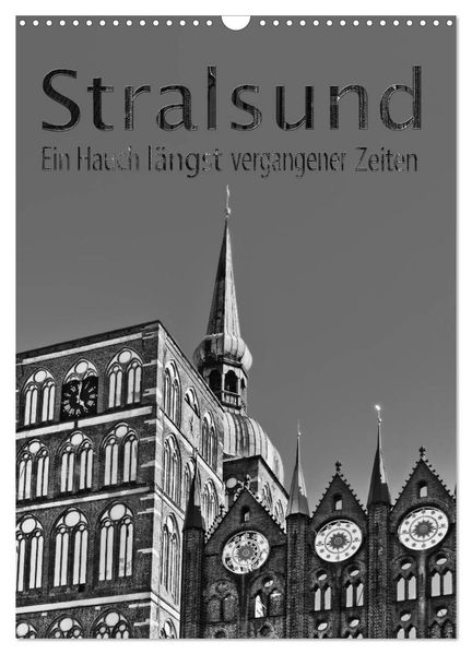 Stralsund. Ein Hauch längst vergangener Zeiten (Wandkalender 2026 DIN A3 hoch) CALVENDO Monatskalender