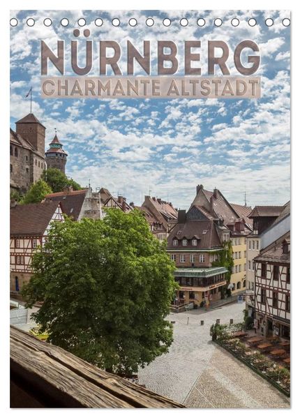 NÜRNBERG Charmante Altstadt (Tischkalender 2026 DIN A5 hoch) CALVENDO Monatskalender
