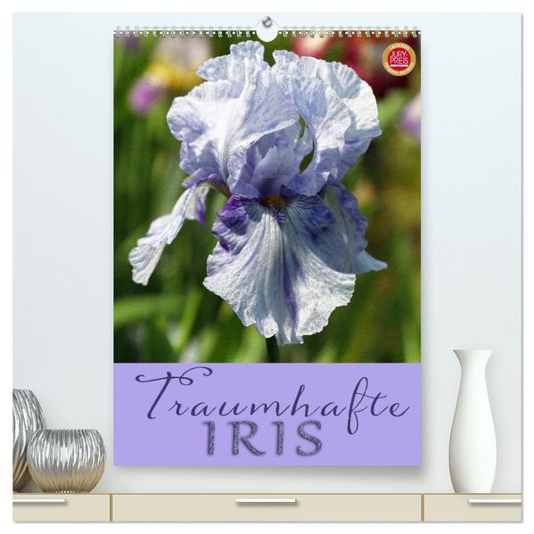 Traumhafte Iris (hochwertiger Premium Wandkalender 2026 DIN A2 hoch) Kunstdruck in Hochglanz