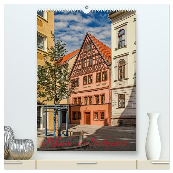 Pößneck - ein Stadtporträt (hochwertiger Premium Wandkalender 2026 DIN A2 hoch) Kunstdruck in Hochglanz