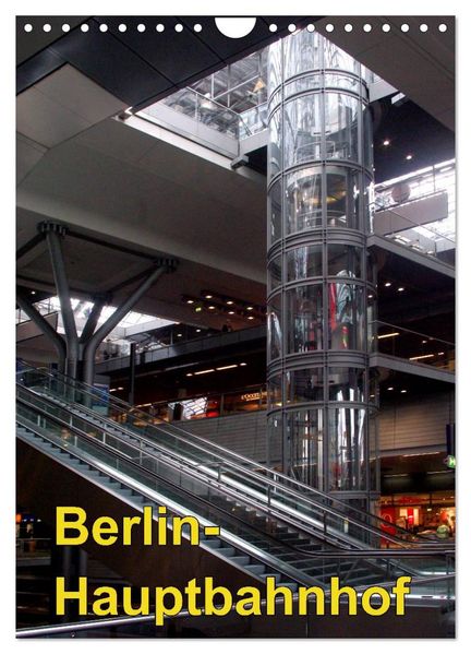 Hauptbahnhof Berlin (Wandkalender 2026 DIN A4 hoch) CALVENDO Monatskalender