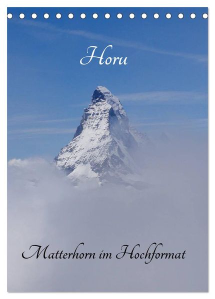 Horu Matterhorn im Hochformat (Tischkalender 2026 DIN A5 hoch) CALVENDO Monatskalender