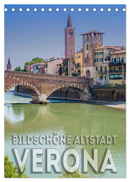 VERONA Bildschöne Altstadt (Tischkalender 2026 DIN A5 hoch) CALVENDO Monatskalender