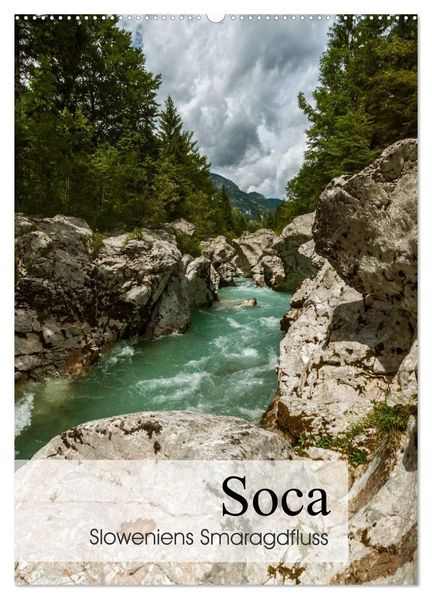 Soca - Sloweniens Smaragdfluss (Wandkalender 2026 DIN A2 hoch) CALVENDO Monatskalender