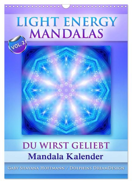 Light Energy Mandalas - Kalender - Vol. 2 (Wandkalender 2026 DIN A3 hoch) CALVENDO Monatskalender