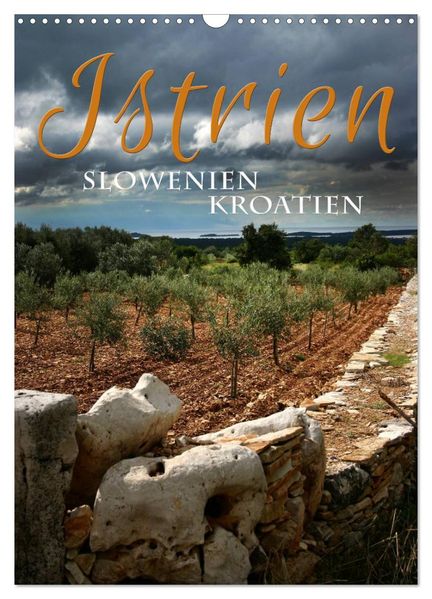 Istrien - Slowenien. Kroatien (Wandkalender 2026 DIN A3 hoch) CALVENDO Monatskalender