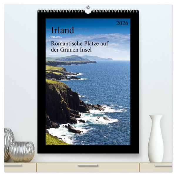 Irland - Romantische Plätze auf der Grünen Insel (hochwertiger Premium Wandkalender 2026 DIN A2 hoch) Kunstdruck in Hochglanz