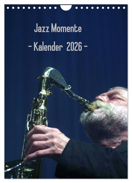 Jazz Momente - Kalender 2026 - (Wandkalender 2026 DIN A4 hoch) CALVENDO Monatskalender