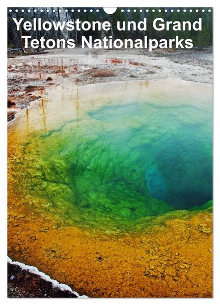 Yellowstone und Grand Tetons Nationalparks (Wandkalender 2026 DIN A3 hoch) CALVENDO Monatskalender