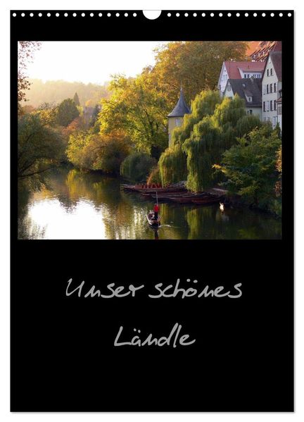 Unser schönes Ländle (Wandkalender 2026 DIN A3 hoch) CALVENDO Monatskalender