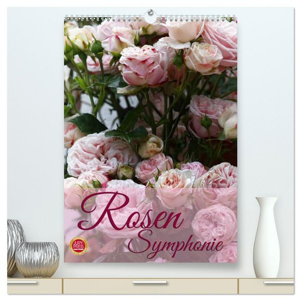 Rosen Symphonie (hochwertiger Premium Wandkalender 2026 DIN A2 hoch) Kunstdruck in Hochglanz