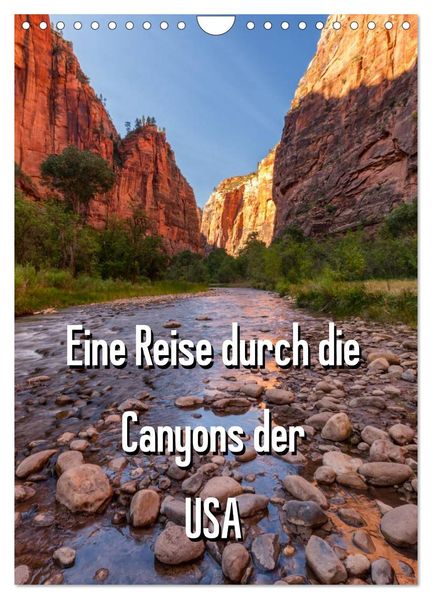 Eine Reise durch die Canyons der USA (Wandkalender 2026 DIN A4 hoch) CALVENDO Monatskalender