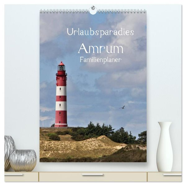 Urlaubsparadies Amrum / Familienplaner (hochwertiger Premium Wandkalender 2026 DIN A2 hoch) Kunstdruck in Hochglanz