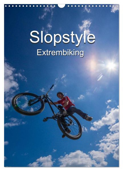 Slopestyle Extrembiking (Wandkalender 2026 DIN A3 hoch) CALVENDO Monatskalender