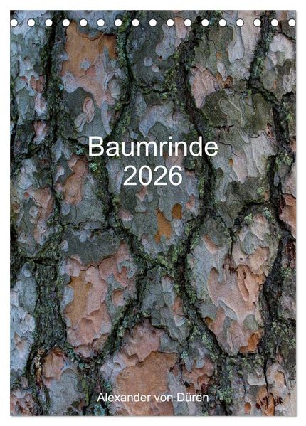 Baumrinde 2026 (Tischkalender 2026 DIN A5 hoch) CALVENDO Monatskalender