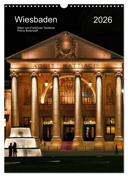 Wiesbaden Kalender 2026 Bilder vom Frankfurter Taxifahrer Petrus (Wandkalender 2026 DIN A3 hoch) CALVENDO Monatskalender