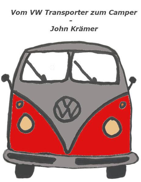 Vom VW Transporter zum Camper