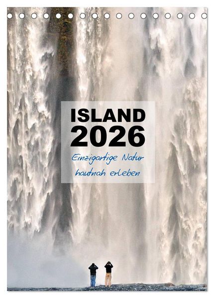 Island 2026 - Einzigartige Natur hautnah erleben (Tischkalender 2026 DIN A5 hoch) CALVENDO Monatskalender