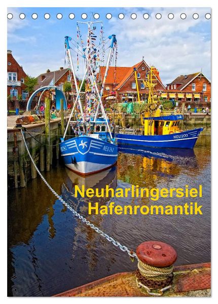Neuharlingersiel Hafenromantik / Planer (Tischkalender 2026 DIN A5 hoch) CALVENDO Monatskalender