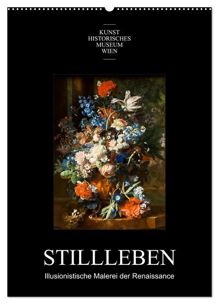 Stillleben - Illusionistische Malerei der Renaissance (Wandkalender 2026 DIN A2 hoch) CALVENDO Monatskalender